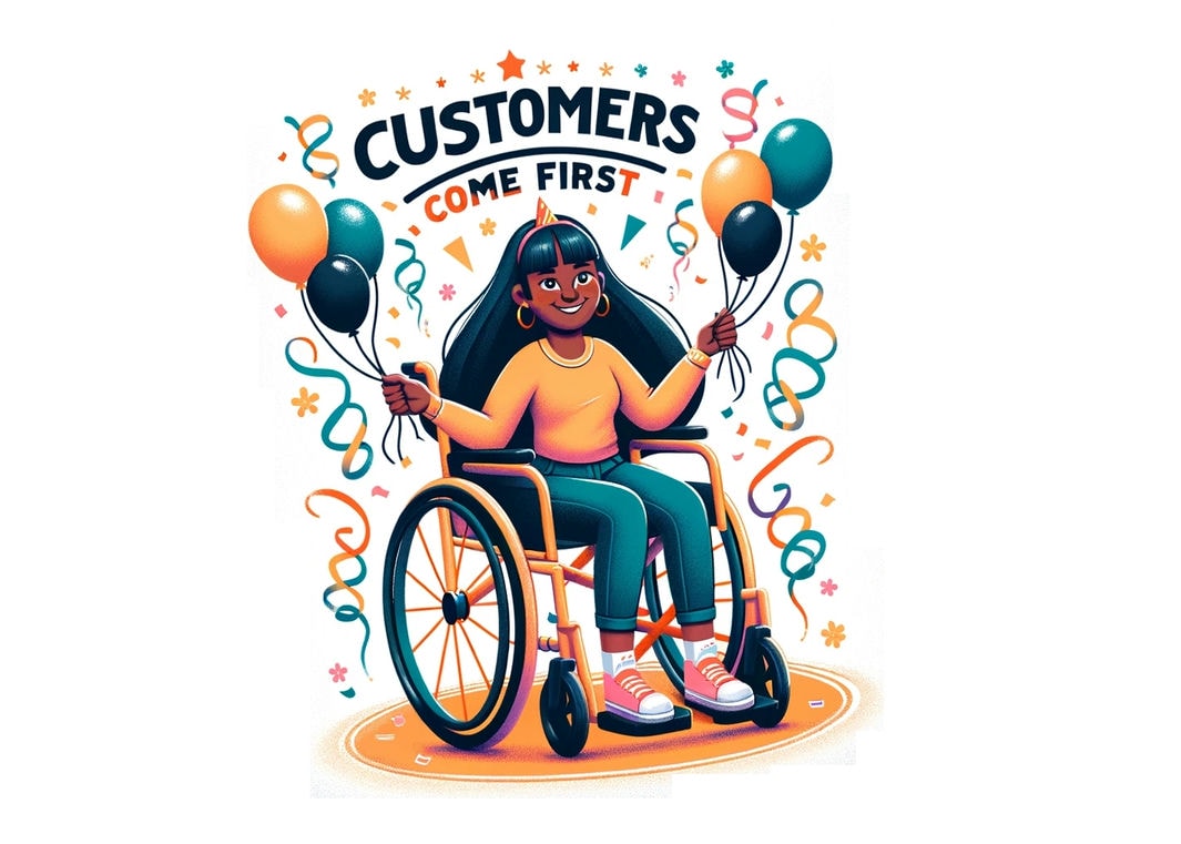 A cartoon illustration in a modern, detailed, and slightly realistic art style with vibrant colors. The illustration features a young woman in a wheelchair, holding balloons and celebrating. The words Customers Come First float above her head, indicating the importance of accessibility in web design.