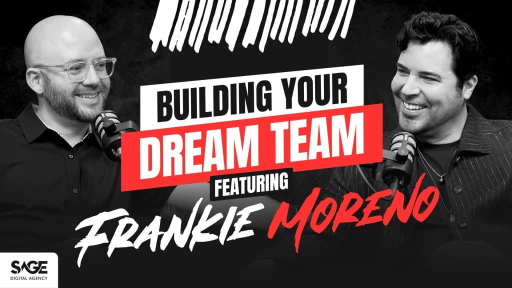building your dream team with Frankie Moreno